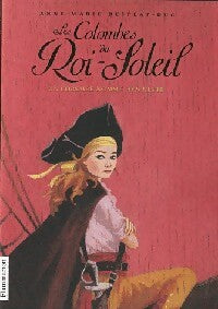 Livrenpoche : Les colombes du Roi-Soleil Tome VII : Un corsaire nommé Henriette - Anne-Marie Desplat-Duc - Livre