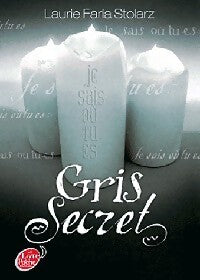 Gris secret - Laurie Faria Stolarz - Livre