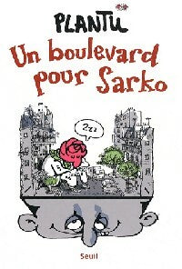Livrenpoche : Un boulevard pour Sarko - Plantu - Livre