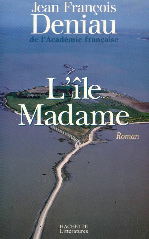 Livrenpoche : L'île Madame - Jean-François Deniau - Livre