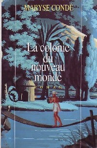 Livrenpoche : La colonie du nouveau monde - Maryse Condé - Livre