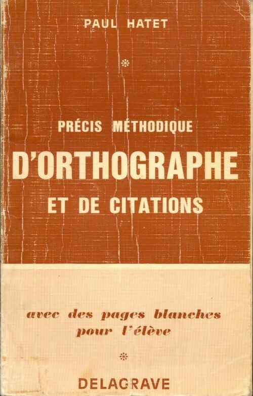Livrenpoche : Précis méthodique d'orthographe et de citations - Paul Hatet - Livre