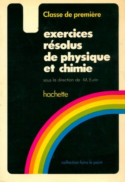 Livrenpoche : Exercices résolus de physique et chimie, classe de première - M. Eurin - Livre