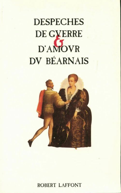 Livrenpoche : Despeches de guerre & d'amour du béarnais - Inconnu - Livre