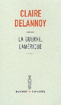 Livrenpoche : La guerre, L'Amérique - Claire Delannoy - Livre