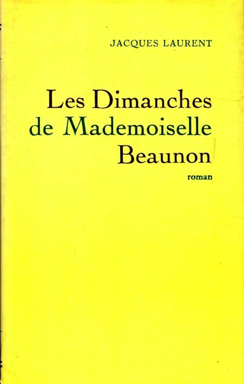 Livrenpoche : Les dimanches de Mademoiselle Beaunon - Jacques Laurent - Livre