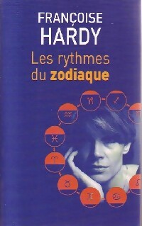 Livrenpoche : Les rythmes du zodiaque - Françoise Hardy - Livre