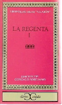 La regenta Tome I - Leopoldo (1852-1901) (Clarin) Alas -  Clasicos Castalia - Livre