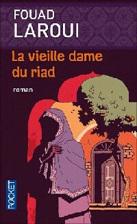 Livrenpoche : La vieille dame du Riad - Fouad Laroui - Livre