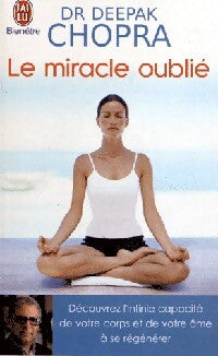Le miracle oublié - Deepak Chopra - Livre