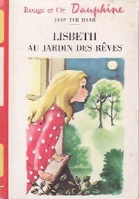 Lisbeth au jardin des rêves - Jaap Ter Haar - Livre