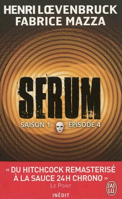 Livrenpoche : Sérum Saison I Episode 4 - Henri Loevenbruck, Fabrice Mazza - Livre