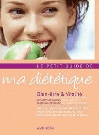 Livrenpoche : Le petit guide de ma diététique - Véronique Rousseau, Stéphane Dr Cascua - Livre