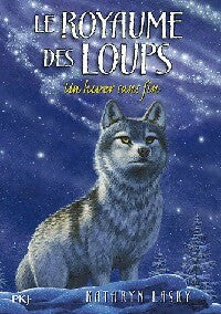 Livrenpoche : Le royaume des loups Tome IV : Un hiver sans fin - Kathryn Lasky - Livre