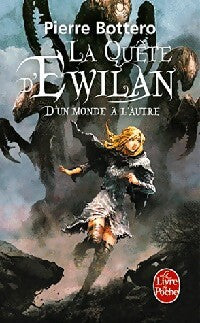 Livrenpoche : La quête d'Ewilan Tome I : D'un monde à l'autre - Pierre Bottero - Livre