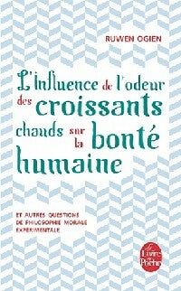 Livrenpoche : L'influence de l'odeur des croissants chauds sur la bonté humaine - Ruwen Ogien - Livre