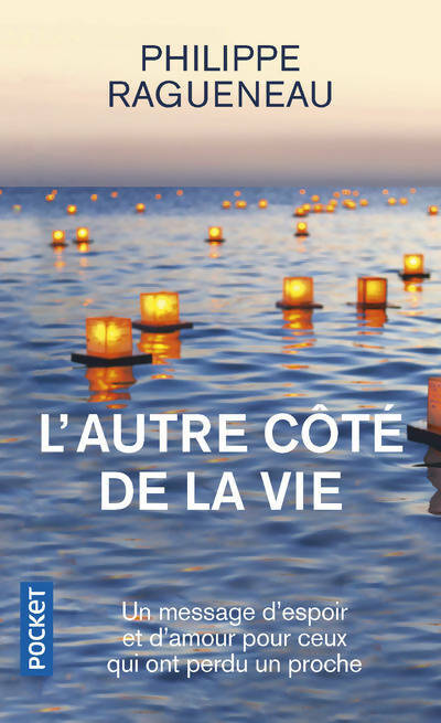 Livrenpoche : L'autre côté de la vie - Philippe Ragueneau - Livre