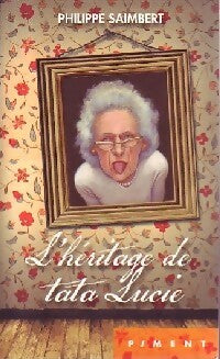 Livrenpoche : L'héritage de tata Lucie - Philippe Saimbert - Livre