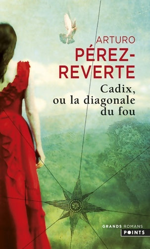 Livrenpoche : Cadix, ou la diagonale du fou - Arturo Pérez-Reverte - Livre