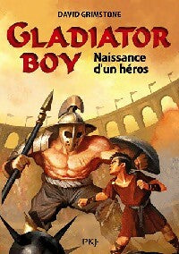 Livrenpoche : Gladiator Boy Tome I : Naissance d'un héros - David Grimstone - Livre