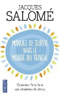 Livrenpoche : Manuel de survie dans le monde du travail - Jacques Salomé - Livre