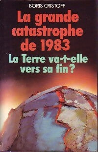 Livrenpoche : La grande catastrophe de 1983 - Boris Cristoff - Livre