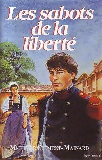 Livrenpoche : Les sabots de la liberté - Michelle Clément-Mainard - Livre