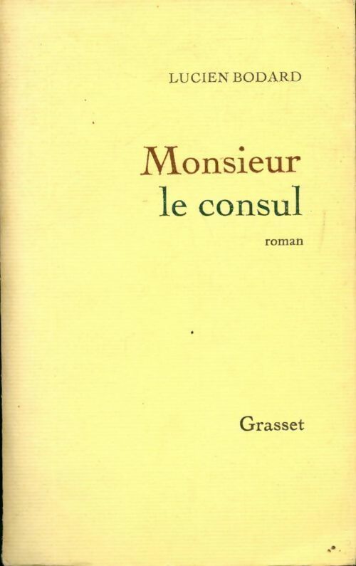 Livrenpoche : Monsieur le consul - Lucien Bodard - Livre