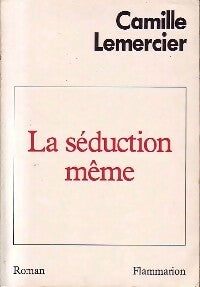 Livrenpoche : La séduction même - Camille Lemercier - Livre