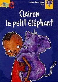 Clairon le petit éléphant - Jacques Thomas-Bilstein -  La mini C - Livre