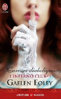 Livrenpoche : L'inferno Club Tome I : Caresses diaboliques - Gaelen Foley - Livre