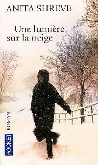 Livrenpoche : Une lumière sur la neige - Anita Shreve - Livre