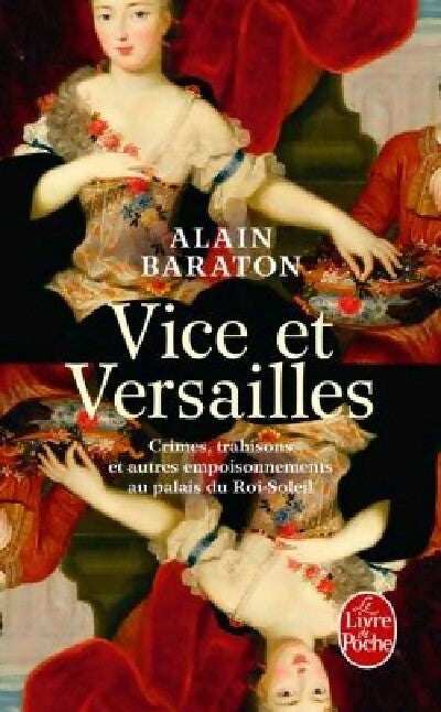 Livrenpoche : Vice et Versailles - Alain Baraton - Livre