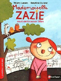 Livrenpoche : Mademoiselle Zazie veut embrasser Max - Thierry Lenain - Livre
