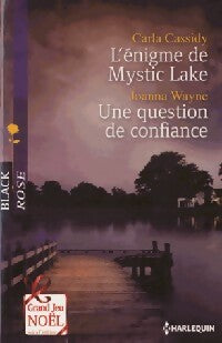 Livrenpoche : L'énigme de Mystic Lake / Une question de confiance - Carla Cassidy, Joanna Wayne - Livre