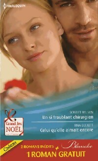 Livrenpoche : Un si troublant chirurgien / Celui qu'elle aimait encore / Un trop lourd passé - Fiona McArthur, Scarlet Wilson, Tina Beckett - Livre