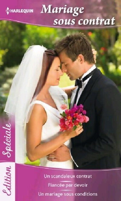 Livrenpoche : Mariage sous contrat : Un scandaleux contrat / Fiancée par devoir / Un mariage sous conditions - Sara Craven, Day Leclaire, Stella Bagwell - Livre