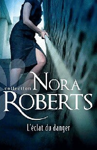 Livrenpoche : L'éclat du danger - Nora Roberts - Livre