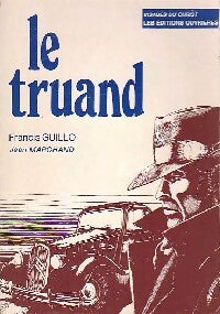 Le truand - Françis Guillo - Livre