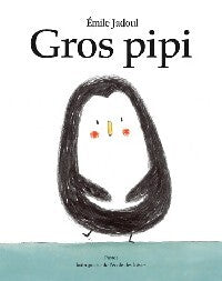 Gros pipi - Emile Jadoul - Livre