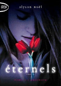 Livrenpoche : Eternels Tome I : Evermore - Alyson Noël - Livre
