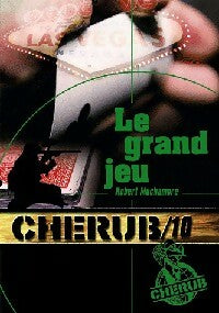 Livrenpoche : Cherub Tome X : Le grand jeu - Robert Muchamore - Livre