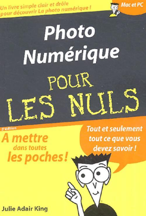 Photo numérique pour les nuls - Julie Adair King, Julie Adair King - Livre