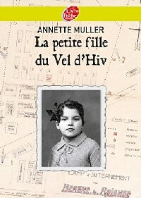 Livrenpoche : La petite fille du Vel' d'Hiv' - Annette Muller - Livre