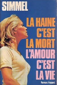 Livrenpoche : La haine c'est la mort, l'amour c'est la vie - Johannès Mario Simmel - Livre