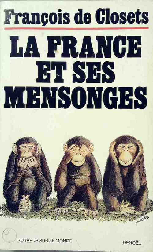 Livrenpoche : La France et ses mensonges - François De Closets - Livre