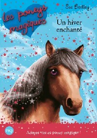 Les poneys magiques Tome VII : Un hiver enchanté - Sue Bentley -  Pocket jeunesse - Livre