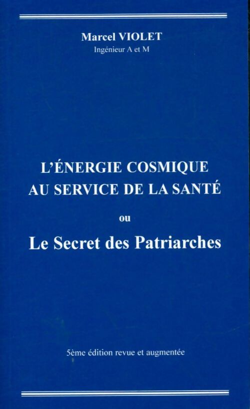 Livrenpoche : L'énergie cosmique au service de la santé - Marcel Violet - Livre