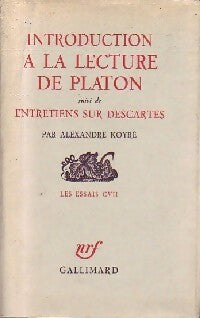 Livrenpoche : Introduction à la lecture de Platon / Entretiens sur Descartes - Alexandre Koyré - Livre