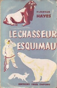 Livrenpoche : Le chasseur esquimau - Florence Hayes - Livre